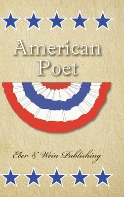 American Poet: Vol. 2 by Eber & Wein