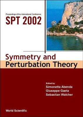 Symmetry and Perturbation Theory - Proceedings of the International Conference on Spt 2002 by Walcher, Sebastian