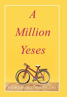 A Million Yeses by Orengia, Samantha