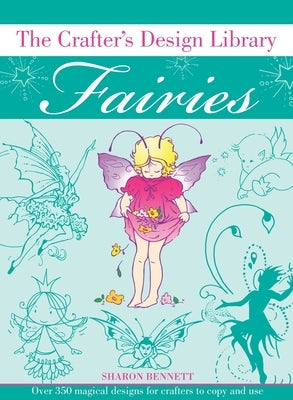 Crafters Design Library Fairies by Bennett, Sharon