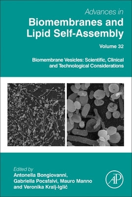 Biomembrane Vesicles: Scientific, Clinical and Technological Considerations: Volume 32 by Bongiovanni, Antonella