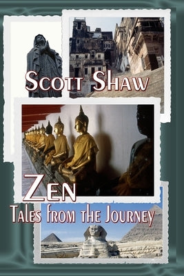 Zen: Tales from the Journey by Shaw, Scott