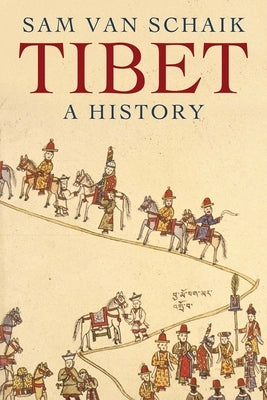 Tibet: A History by Van Schaik, Sam