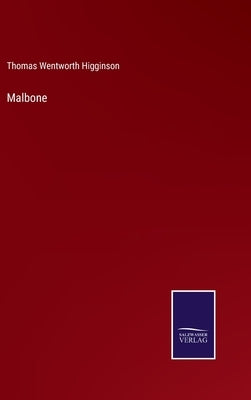 Malbone by Higginson, Thomas Wentworth
