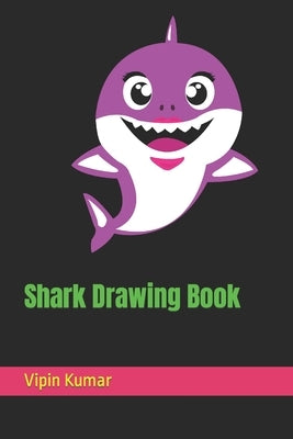 Shark Drawing Book by Kumar, Vipin