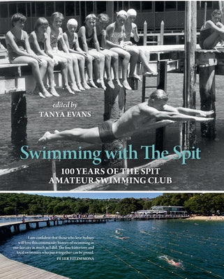 Swimming with the Spit: 100 Years of the Spit Amateur Swimming Club by Evans, Tanya
