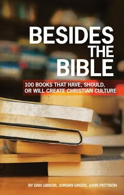 Besides the Bible by Gibson, Dan