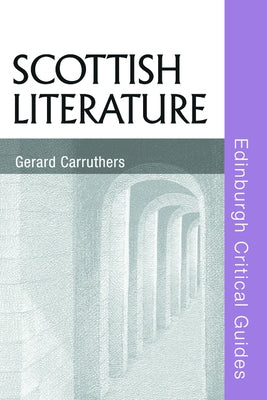 Scottish Literature by Carruthers, Gerard