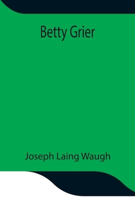 Betty Grier by Laing Waugh, Joseph