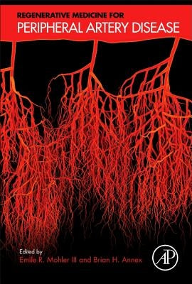 Regenerative Medicine for Peripheral Artery Disease by Mohler, Emile R.