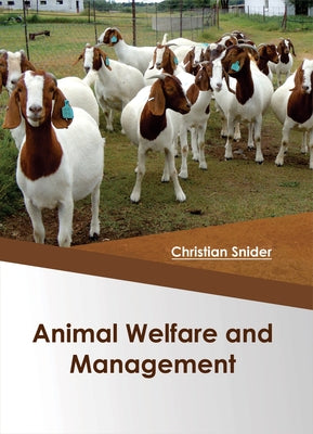Animal Welfare and Management by Snider, Christian