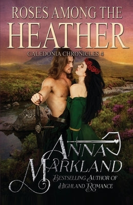 Roses Among The Heather by Markland, Anna