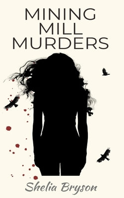 Mining Mill Murders by Bryson, Shelia