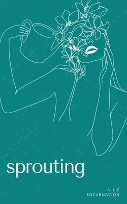 sprouting by Encarnaciòn, Allie
