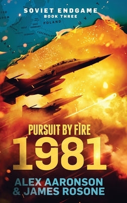 Pursuit by Fire: 1981 by Aaronson, Alex