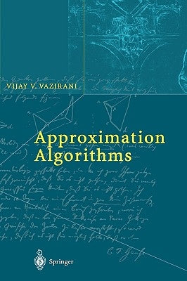 Approximation Algorithms by Vazirani, Vijay V.