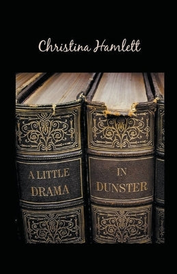 A Little Drama in Dunster by Hamlett, Christina