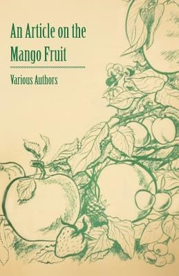 An Article on the Mango Fruit by Various