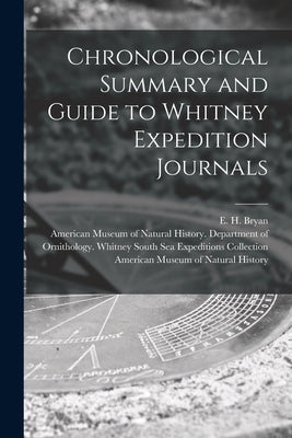 Chronological Summary and Guide to Whitney Expedition Journals by Bryan, E. H. (Edwin Horace) 1898-1985