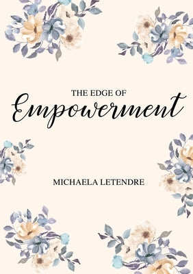 The Edge of Empowerment by Letendre, Michaela