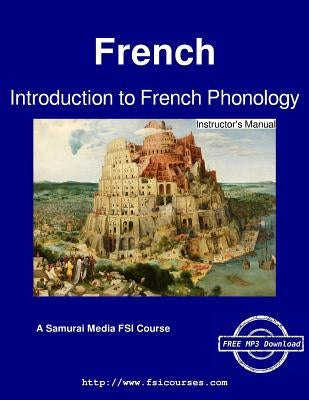 Introduction to French Phonology - Instructor's Manual by Salazar, Robert