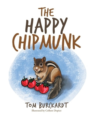 The Happy Chipmunk by Burckardt, Tom