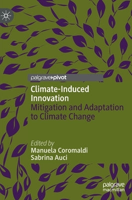 Climate-Induced Innovation: Mitigation and Adaptation to Climate Change by Coromaldi, Manuela