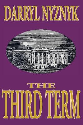 The Third Term by Nyznyk, Darryl