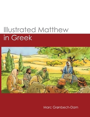 Illustrated Matthew in Greek by Grønbech-Dam, Marc