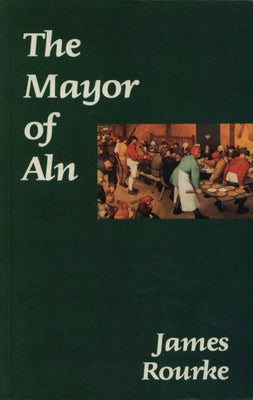 The Mayor of ALN by Rourke, James