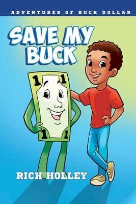 Save My Buck by Holley, Rich