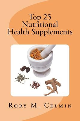 Top 25 Nutritional Health Supplements by Greene, Ginny