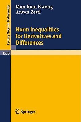Norm Inequalities for Derivatives and Differences by Kwong, Man K.