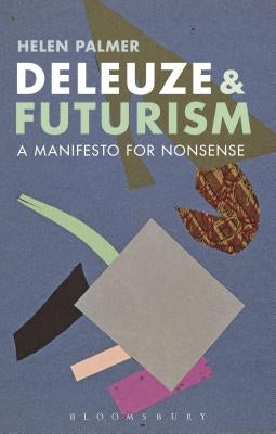 Deleuze and Futurism by Palmer, Helen