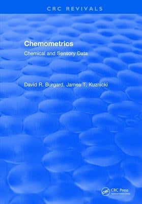 Chemometrics: Chemical and Sensory Data by Burgard, David R.