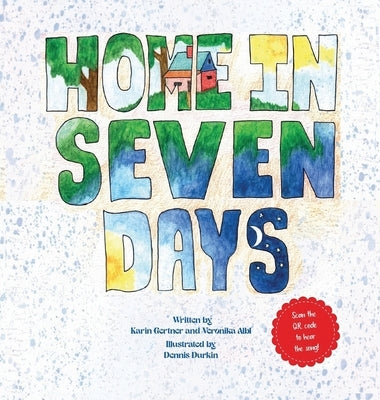 Home in Seven Days by Gertner, Karin