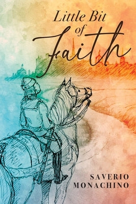 Little Bit of Faith by Monachino, Saverio