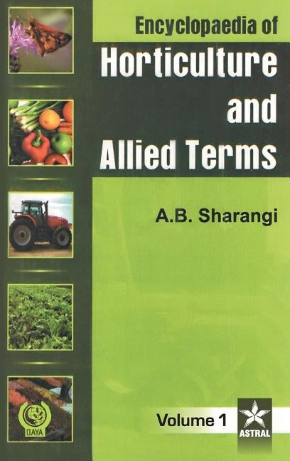 Encyclopaedia of Horticulture and Allied Terms Vol. 1 by Sharangi, Amit Baran