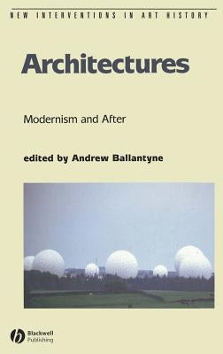 Architectures Modernism and After by Ballantyne, Andrew