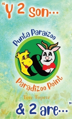 & 2 Are...: A Paradizoo Point Story by Topete, Tere