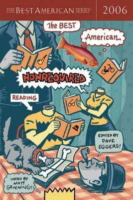 The Best American Nonrequired Reading 2006 by Eggers, Dave