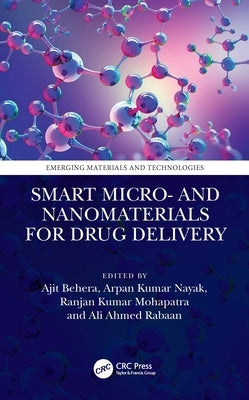 Smart Micro- And Nanomaterials for Drug Delivery by Behera, Ajit