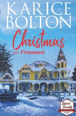 Christmas on Fireweed by Bolton, Karice