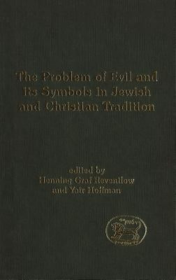 The Problem of Evil and Its Symbols in Jewish and Christian Tradition by Graf Reventlow, Henning