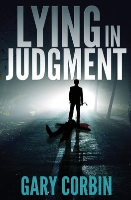 Lying in Judgment by Corbin, Gary