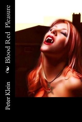 Blood Red Pleasure: (The Dancing Valkyrie Book 4) by Klein, Peter