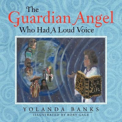 The Guardian Angel Who Had A Loud Voice by Banks, Yolanda