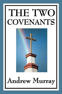 The Two Covenants by Murray, Andrew