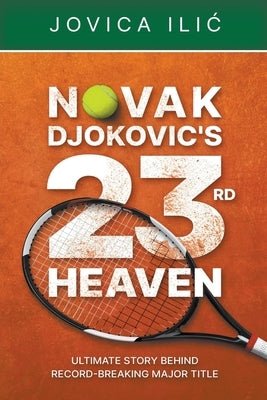 Novak Djokovic's 23rd Heaven by ILIC, Jovica