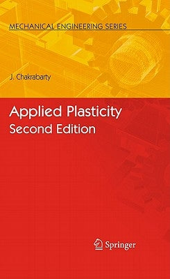 Applied Plasticity by Chakrabarty, Jagabandhu